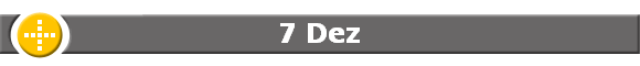 7 Dez